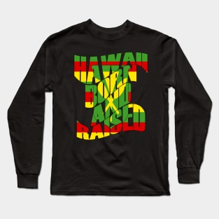 Hawaii Born and Raised Kanaka Maoli by Hawaii Nei All Day Long Sleeve T-Shirt